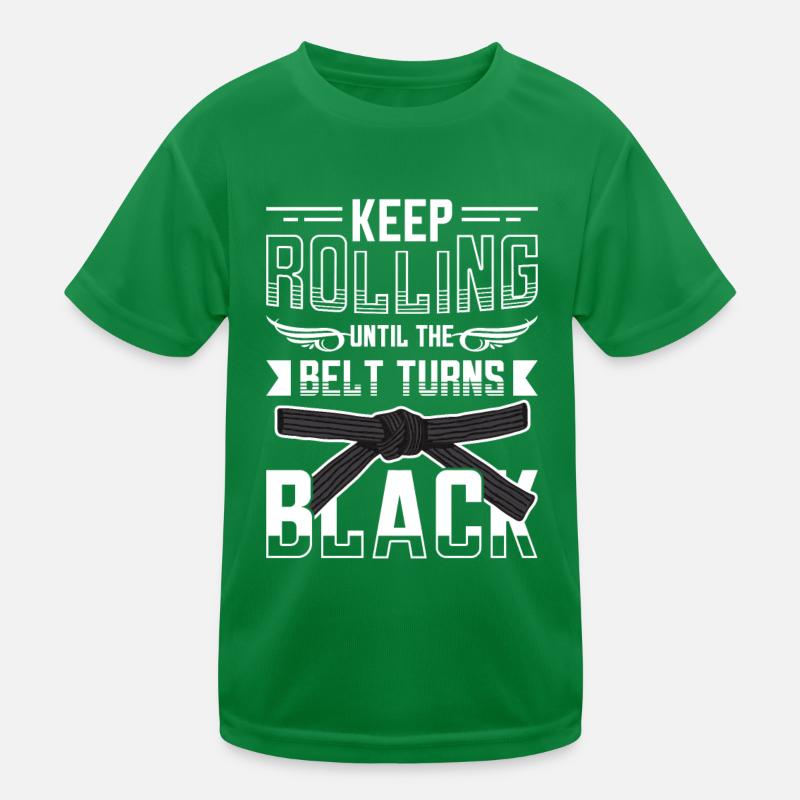 Machen Sie Weiter, Bis Der Gürtel Schwarz Wird Kinder Funktions-T-Shirt