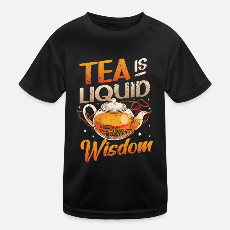 Tea is liquid wisdom, tea drinkers tea lovers Kids Functional T-Shirt