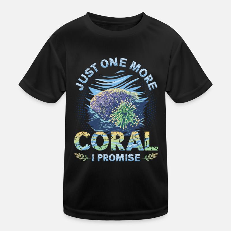 Nur Noch Eine Koralle, Verspreche Ich, Riffbecken Kinder Funktions-T-Shirt