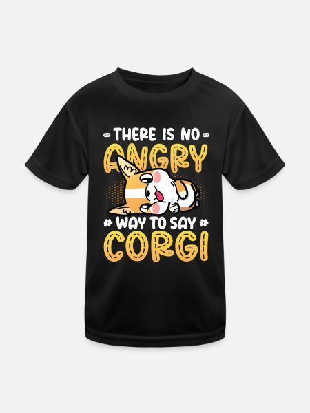 There is no evil way to say corgi - Kids Functional T-Shirt - black - Front