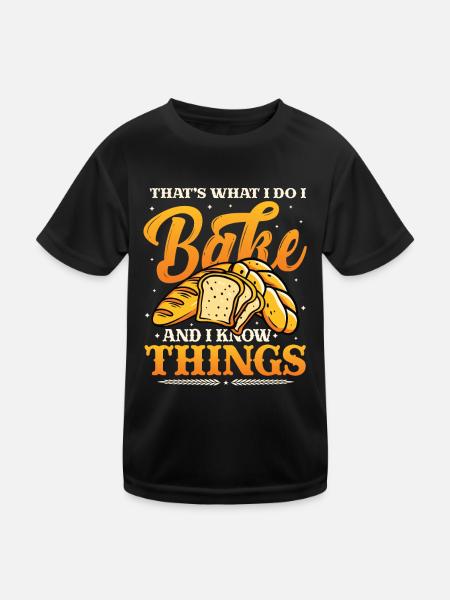 Bäcker , Das Tue Ich, Ich Backe Und Ich Weiß Dinge - Kinder Funktions-T-Shirt - Schwarz - Vorne