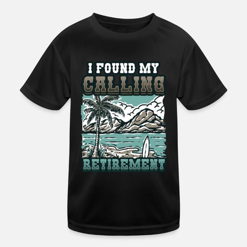 J’ai trouvé ma vocation, la retraite T-shirt sport Enfant