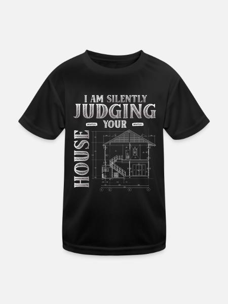 Ich Richte Stillschweigend Über Ihr Haus Architekt - Kinder Funktions-T-Shirt - Schwarz - Vorne