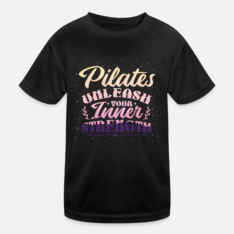 Pilates, Entfesseln Sie Ihre Innere Stärke Kinder Funktions-T-Shirt