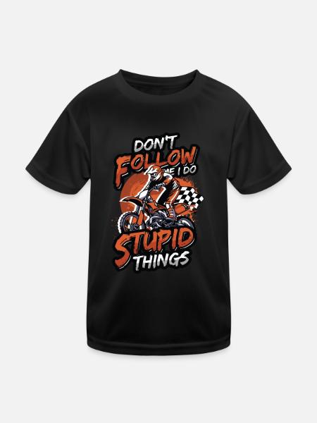 Folgt Mir Nicht, Ich Mache Dumme Sachen, Motocross - Kinder Funktions-T-Shirt - Schwarz - Vorne