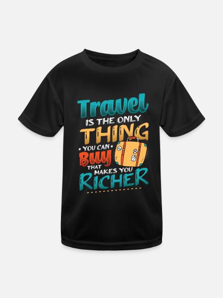 Travel makes you richer - Travel Enthusiast - Kids Functional T-Shirt - black - Front