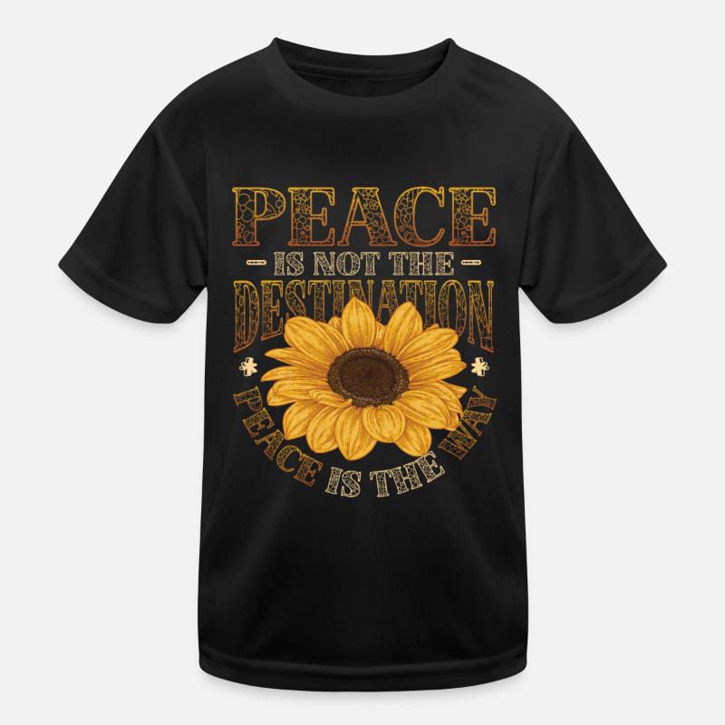 Peace is not the goal, peace is the way Kids Functional T-Shirt