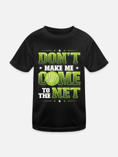 Tennis - Don't force me to go to the net - Kids Functional T-Shirt - black - Front