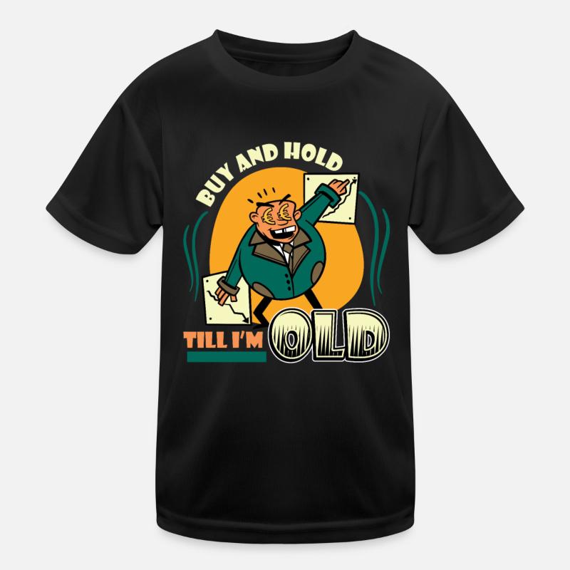 Kaufen Und Halten Bis Ich Alt Bin Kinder Funktions-T-Shirt