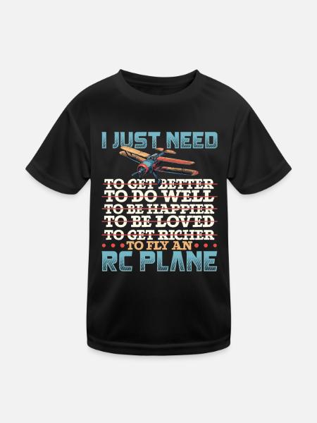I Just Need To Fly Rc Tarpaulin Model Airplane - Kids Functional T-Shirt - black - Front