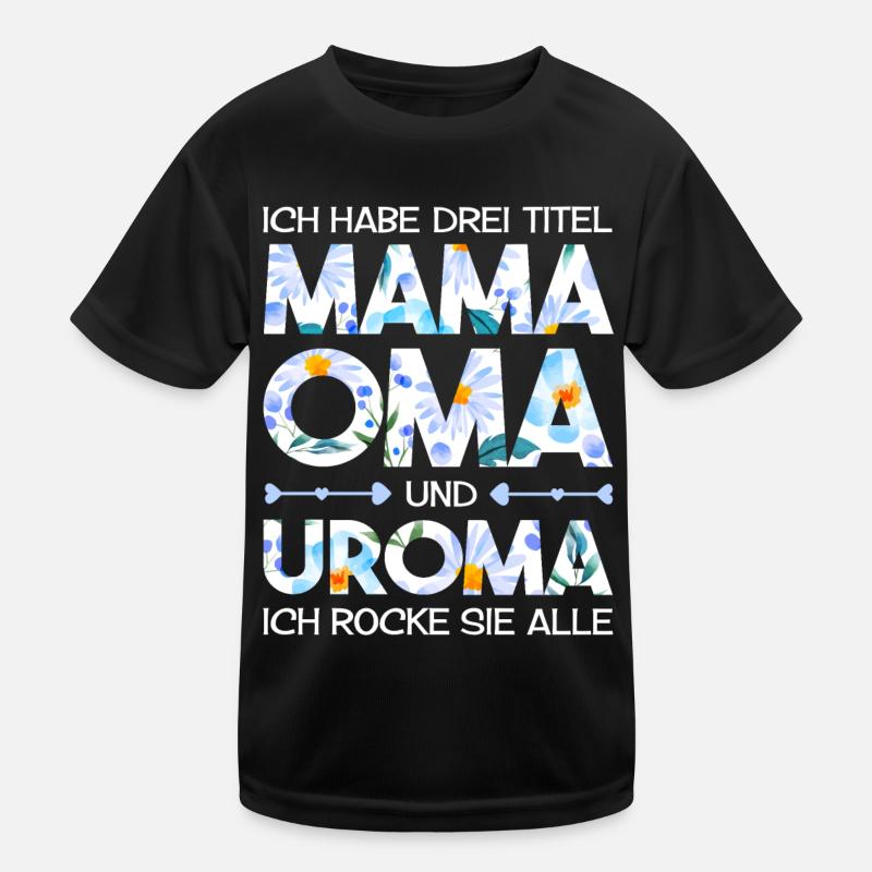 Mama Oma Uroma Geschenk Muttertag - Kinder Funktions-T-Shirt - Schwarz