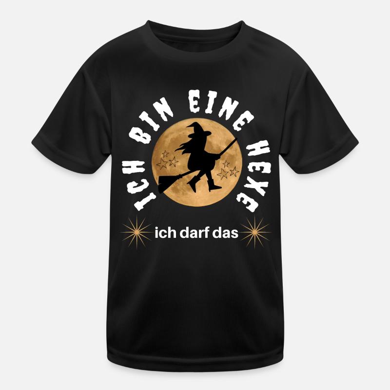 Ich bin eine HEXE ich darf das - HEXEN hexen Kinder Funktions-T-Shirt