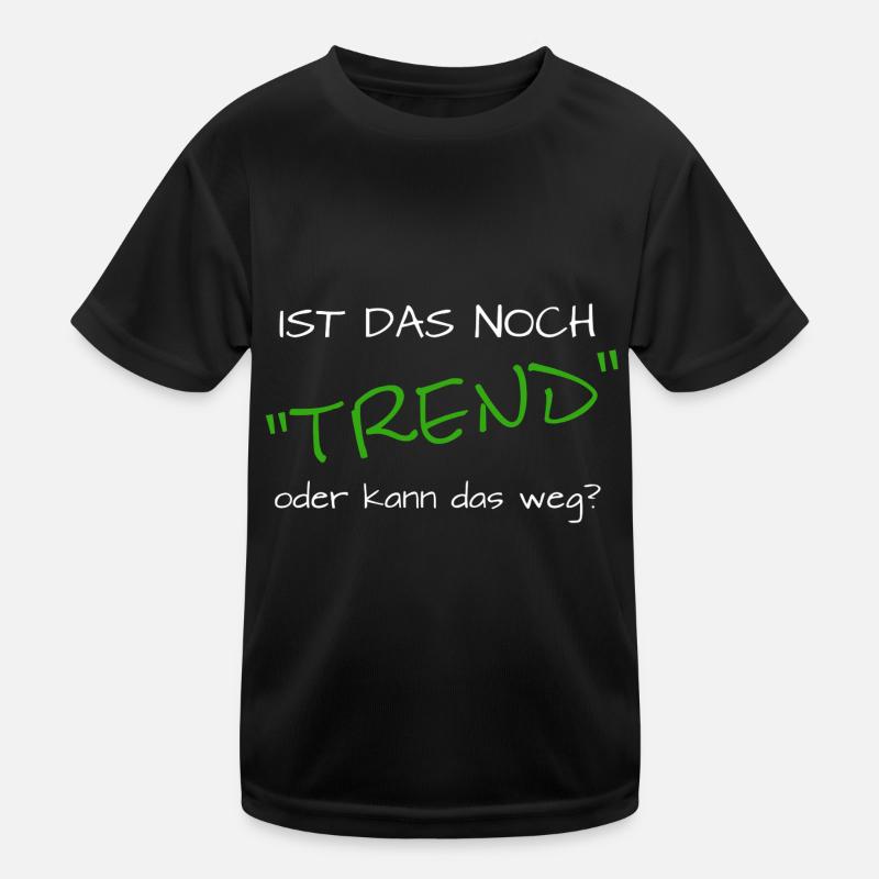 ist das noch trend oder kann das weg Kinder Funktions-T-Shirt