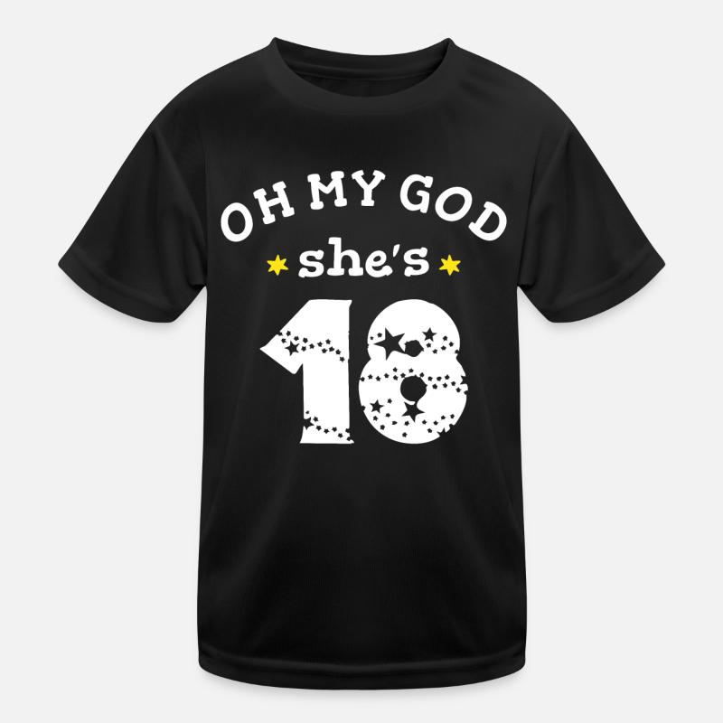 Oh my god she's 18 Years old Kids Functional T-Shirt