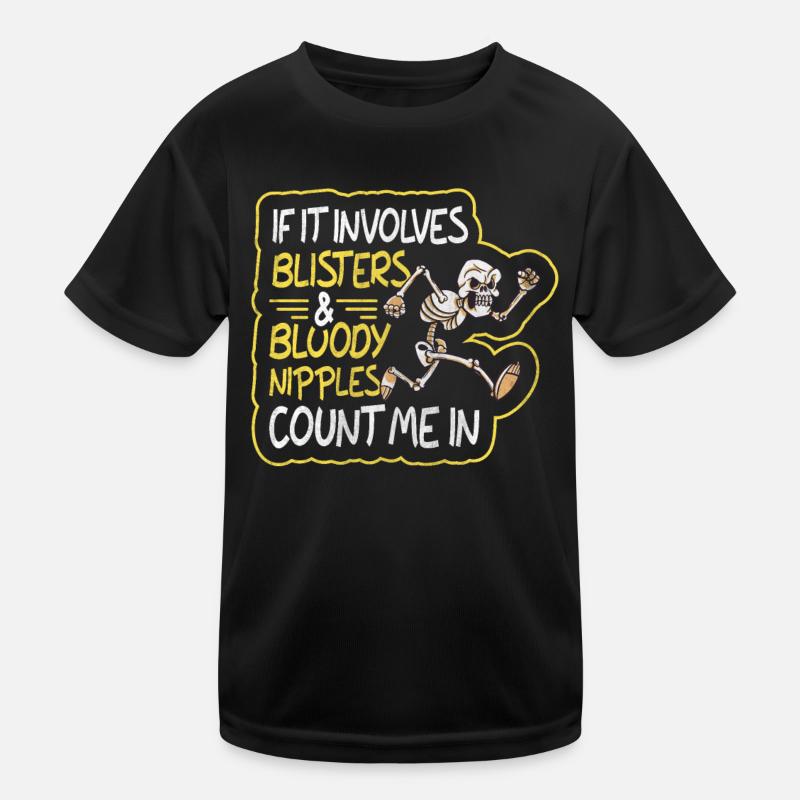 Blisters & Bloody Nipples Count Me In Funny Runner Kids Functional T-Shirt