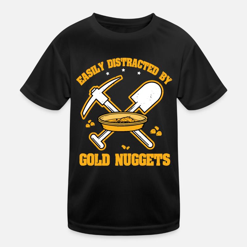 Easily Distracted by Gold Nuggets Gold Miner Kids Functional T-Shirt