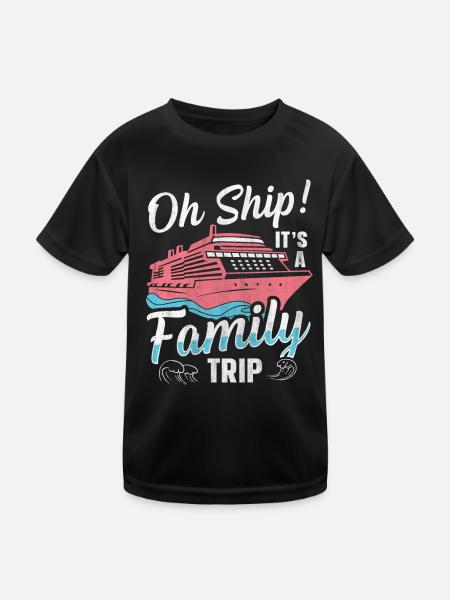 Oh Ship! It's A Family Trip | Family Cruise - Kids Functional T-Shirt - black - Front