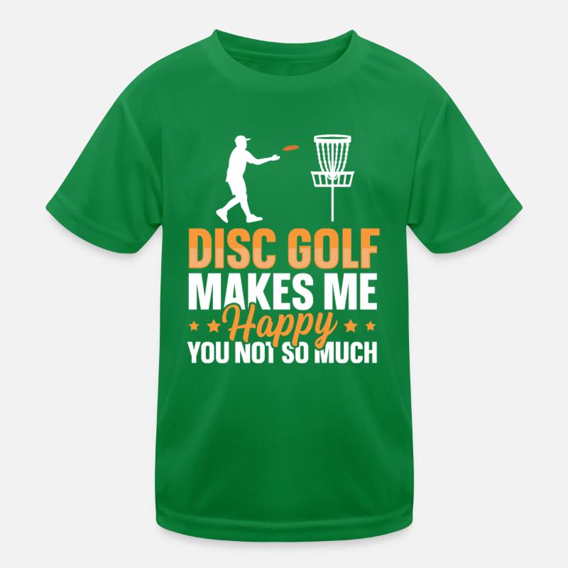 Disc Golf Makes Me Happy - You Not So Much Kinder Funktions-T-Shirt