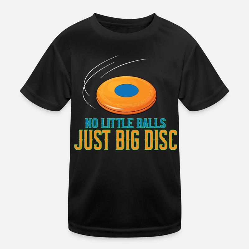 Pas de petites balles juste de gros disques Fun Disc Golf T-shirt sport Enfant