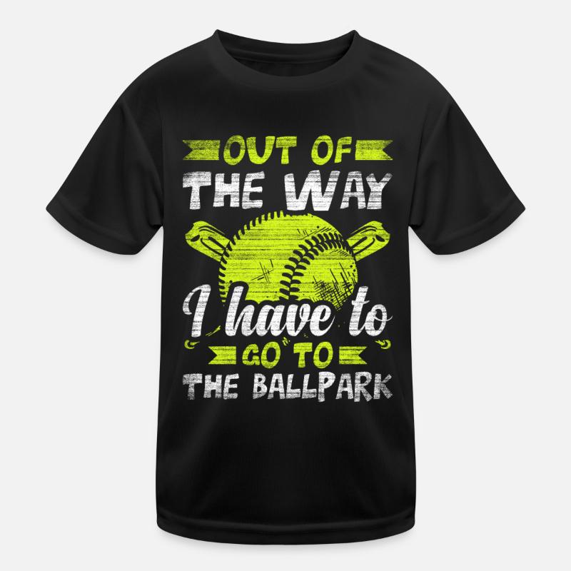 I Have To Go To The Ballpark Baseball Kids Functional T-Shirt