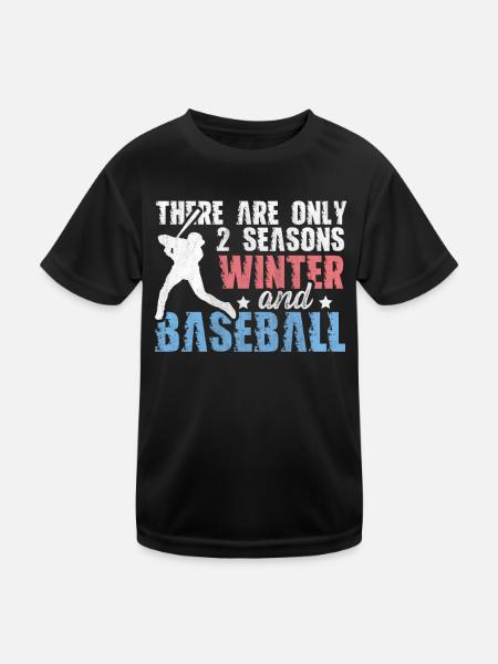 There Are Only 2 Seasons Winter & Baseball - Kinder Funktions-T-Shirt - Schwarz - Vorne