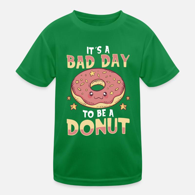 Its A Bad Day To Be A Donut Kinder Funktions-T-Shirt