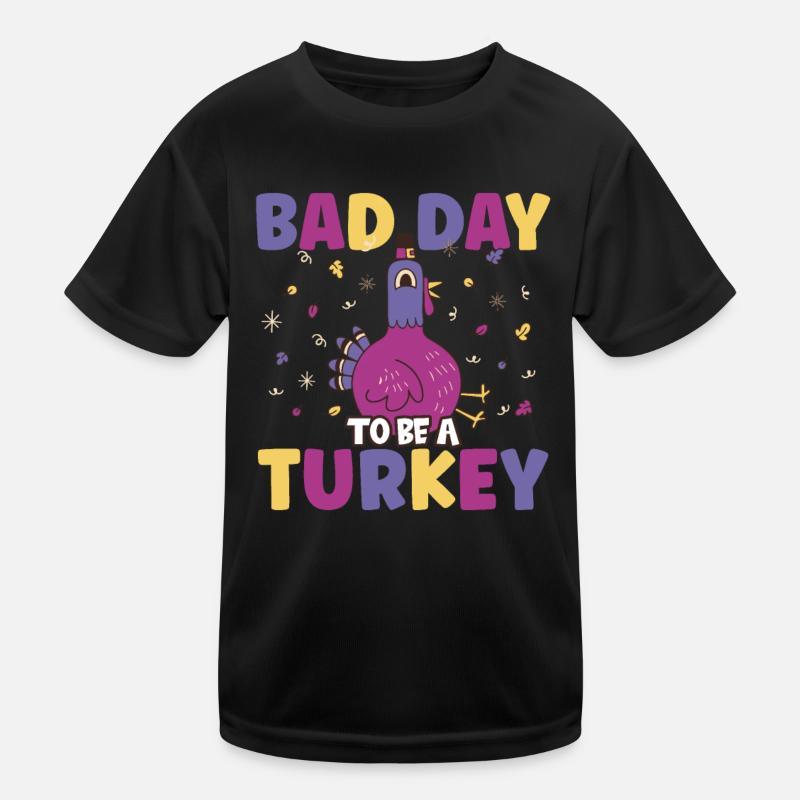 C’est un mauvais jour pour être une dinde T-shirt sport Enfant