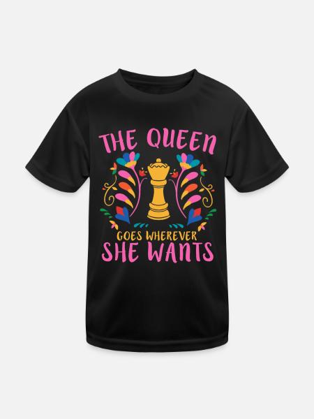 The Queen Goes Wherever She Wants Funny Chess - Kids Functional T-Shirt - black - Front