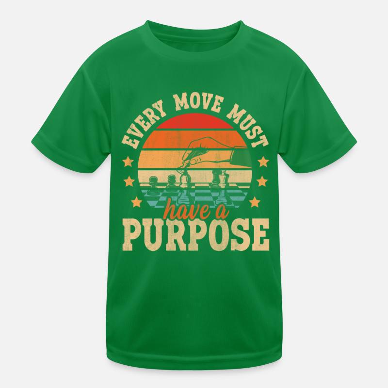 Every Move Must Have A Purpose lustiges Schach Kinder Funktions-T-Shirt