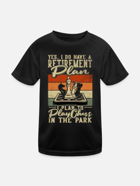 Retirement Plan Play Chess In The Park Chess - Kinder Funktions-T-Shirt - Schwarz - Vorne