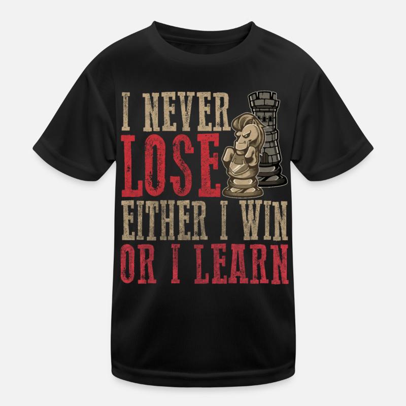 I Never Lose Either I Win Or I Learn Chess Player Kinder Funktions-T-Shirt