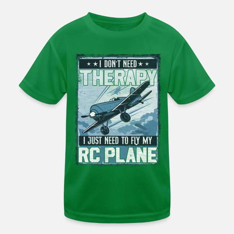 I dont need therapy I just need to fly my RC Plane Kinder Funktions-T-Shirt