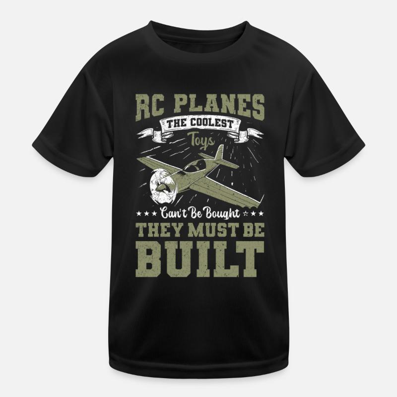 The coolest Toys cant be bought - Model Flugzeug Kinder Funktions-T-Shirt
