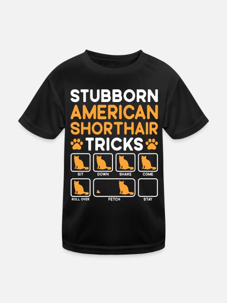 Stubborn Tricks American Shorthair Cat - Kids Functional T-Shirt - black - Front