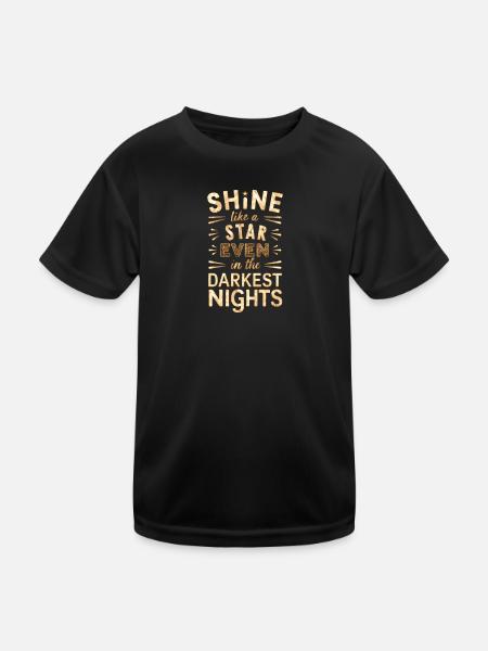 Shine Like a Star, Even in the Darkest Nights - Kids Functional T-Shirt - black - Front