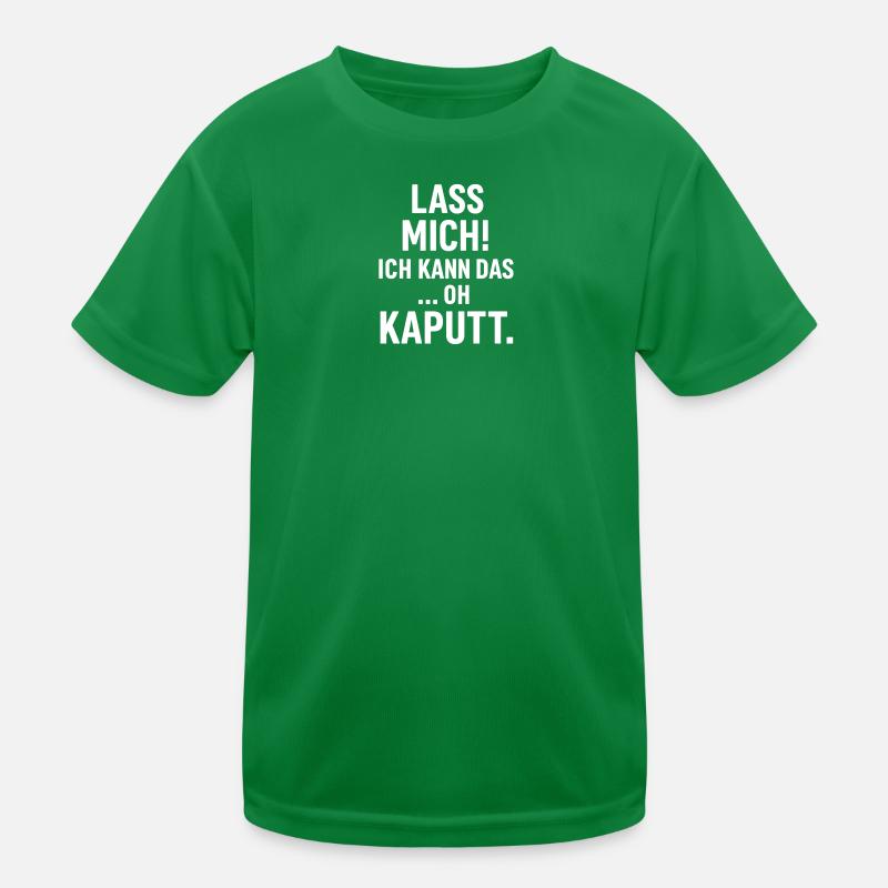 Lass Mich! Ich Kann Das Oh Kaputt Kinder Funktions-T-Shirt