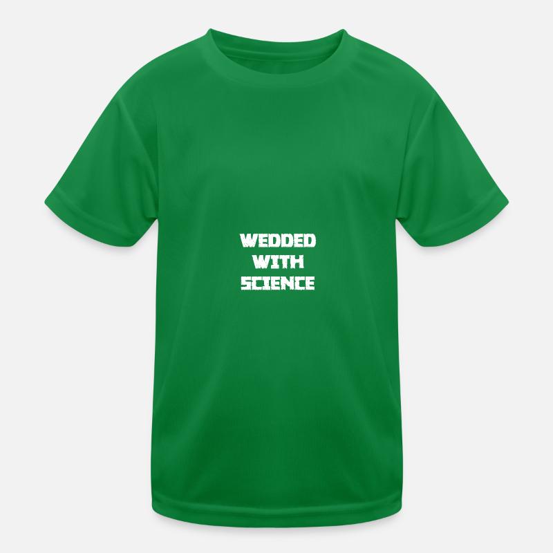 WEDDED WITH SCIENCE Kids Functional T-Shirt