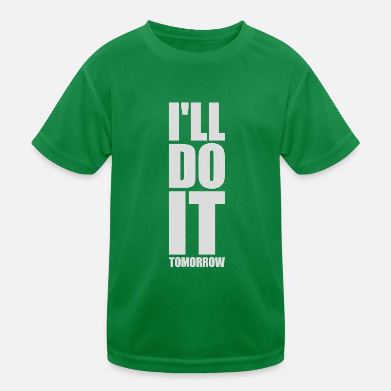 do it tomorrow Zitat Kinder Funktions-T-Shirt