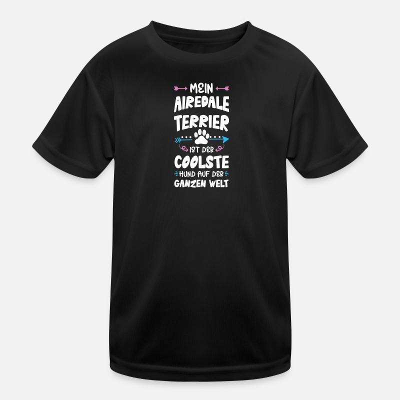 airedale terrier hund spruch - Kinder Funktions-T-Shirt - Schwarz