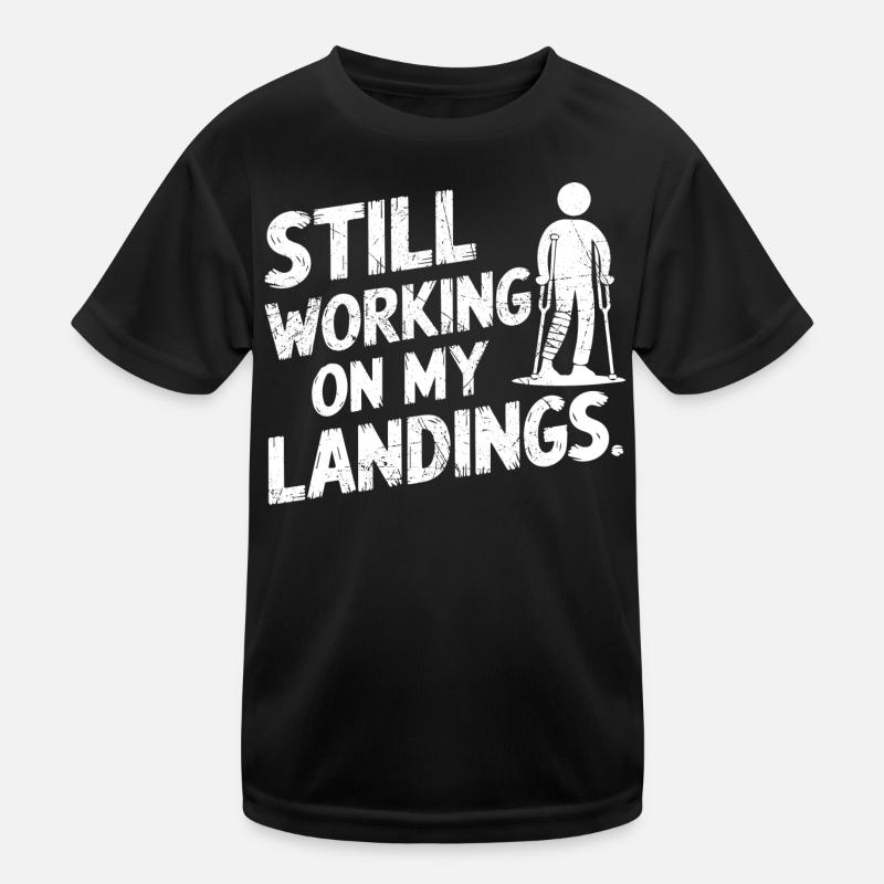 Still Working On My Landing | Funny Broken Leg Kids Functional T-Shirt