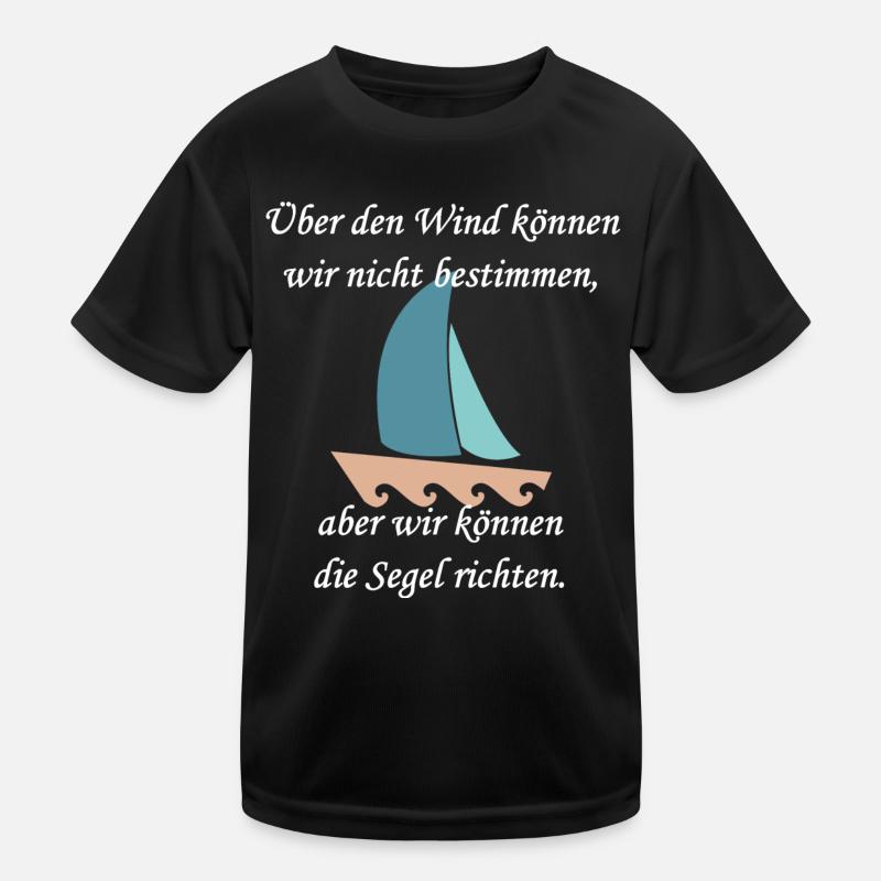 cooler Segelspruch Kinder Funktions-T-Shirt