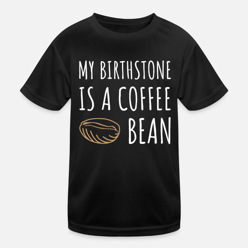Birthstone Coffee Bean Coffee Lovers T-shirt sport Enfant