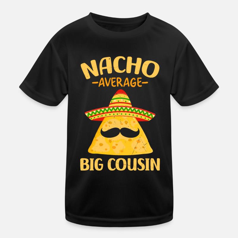 Nacho Average Big Cousin Kinder Funktions-T-Shirt