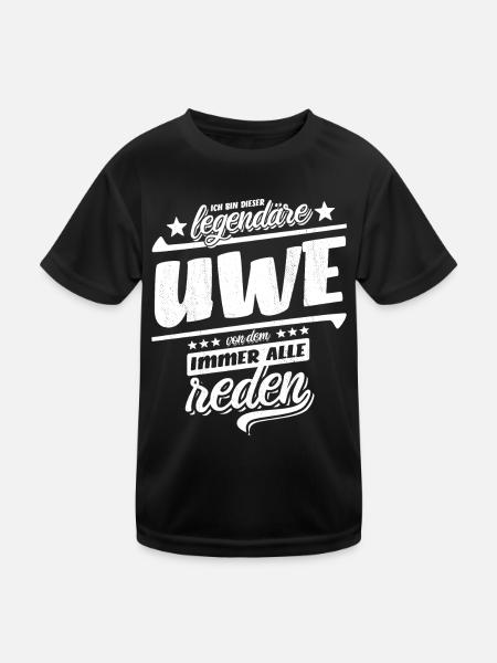 Ich bin dieser legendäre Uwe von dem alle reden - Kinder Funktions-T-Shirt - Schwarz - Vorne