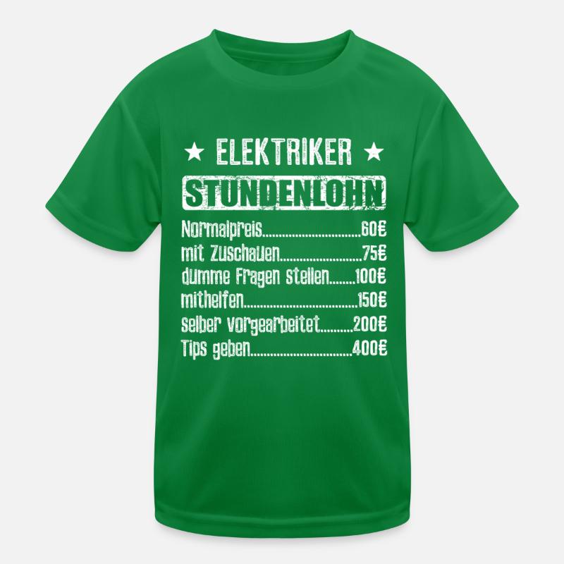 Stundenlohn Elektriker - Beruf - Spruch Kinder Funktions-T-Shirt