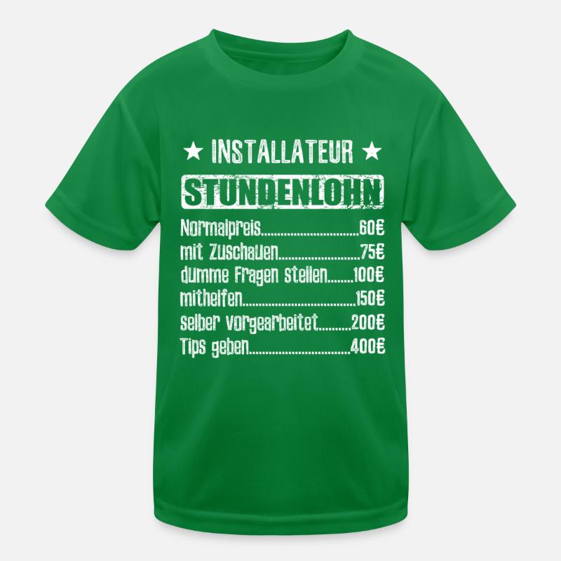 Stundenlohn Installateur Beruf - Spruch Kinder Funktions-T-Shirt