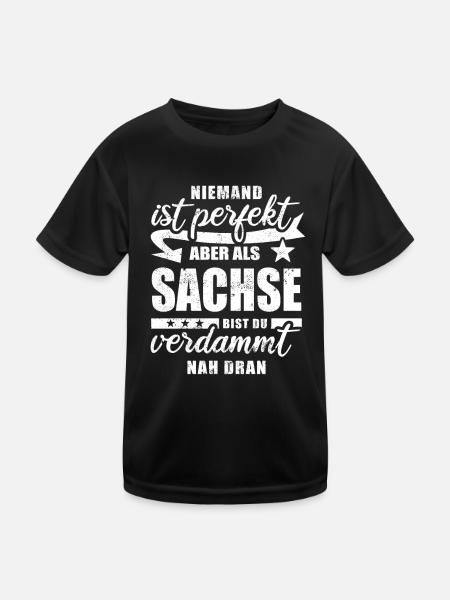Niemand ist perfekt - Sachse - Spruch - Kinder Funktions-T-Shirt - Schwarz - Vorne