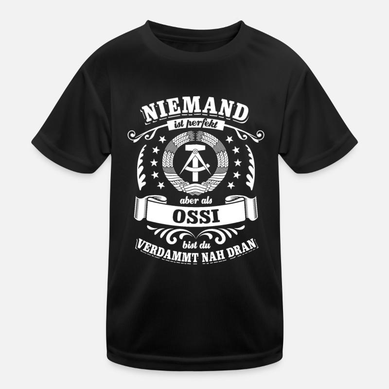 Niemand ist perfekt - Ossi - Spruch, DDR Kinder Funktions-T-Shirt