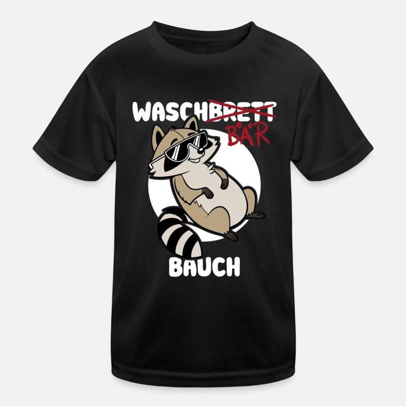 Waschbär Bauch - Waschbrett Bauch Geschenk Kinder Funktions-T-Shirt