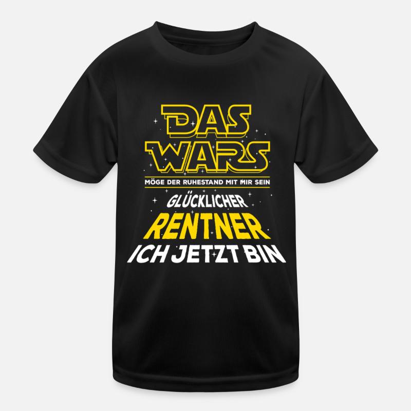 Das Wars - Rente - Glücklicher Rentner - Spruch - Kinder Funktions-T-Shirt - Schwarz
